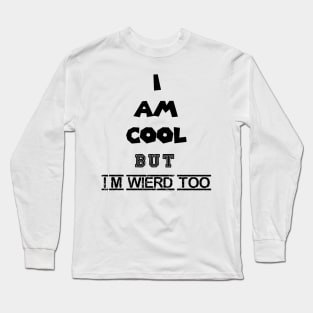 I am cool Long Sleeve T-Shirt